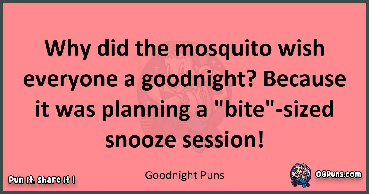 Goodnight puns funny pun