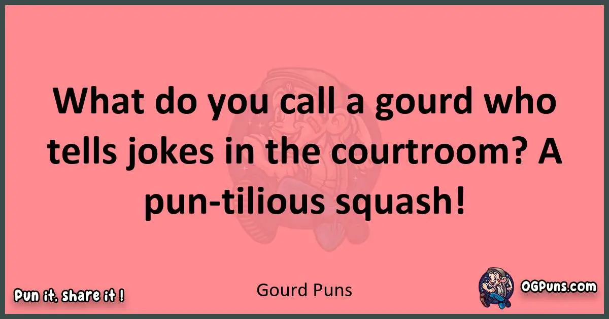 Gourd puns funny pun