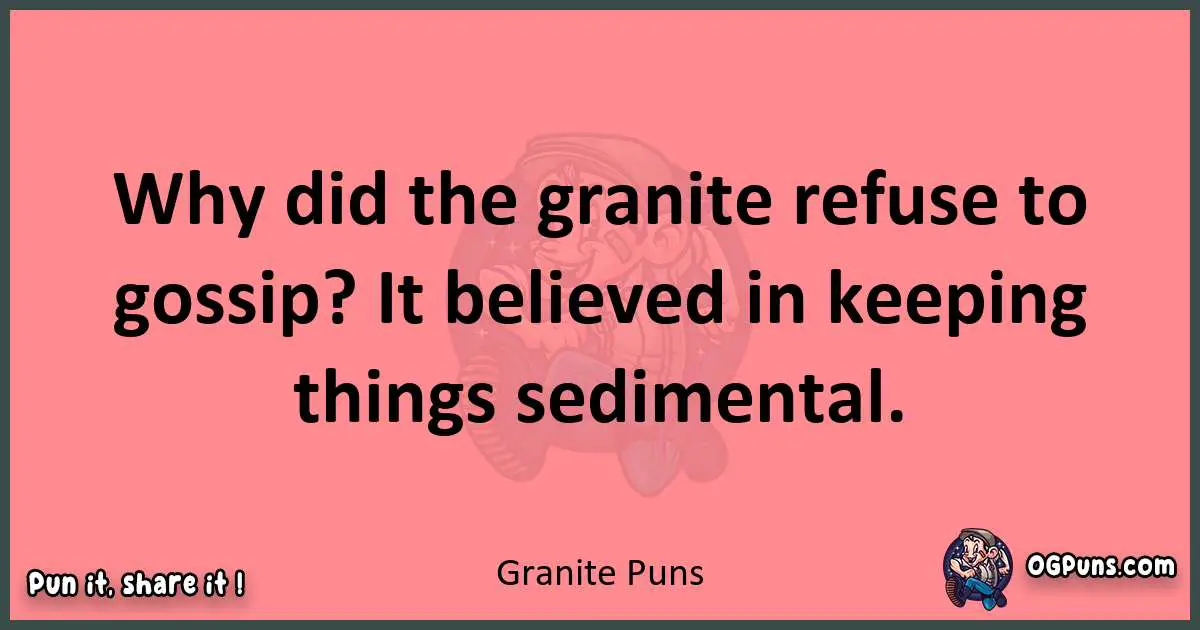 Granite puns funny pun