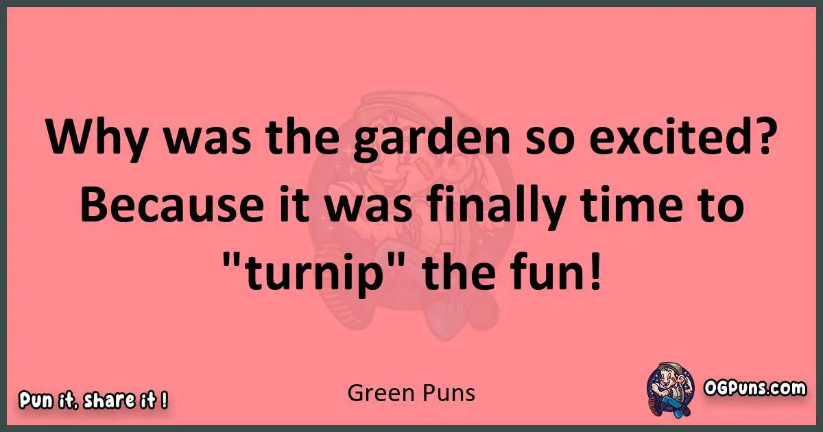Green puns funny pun