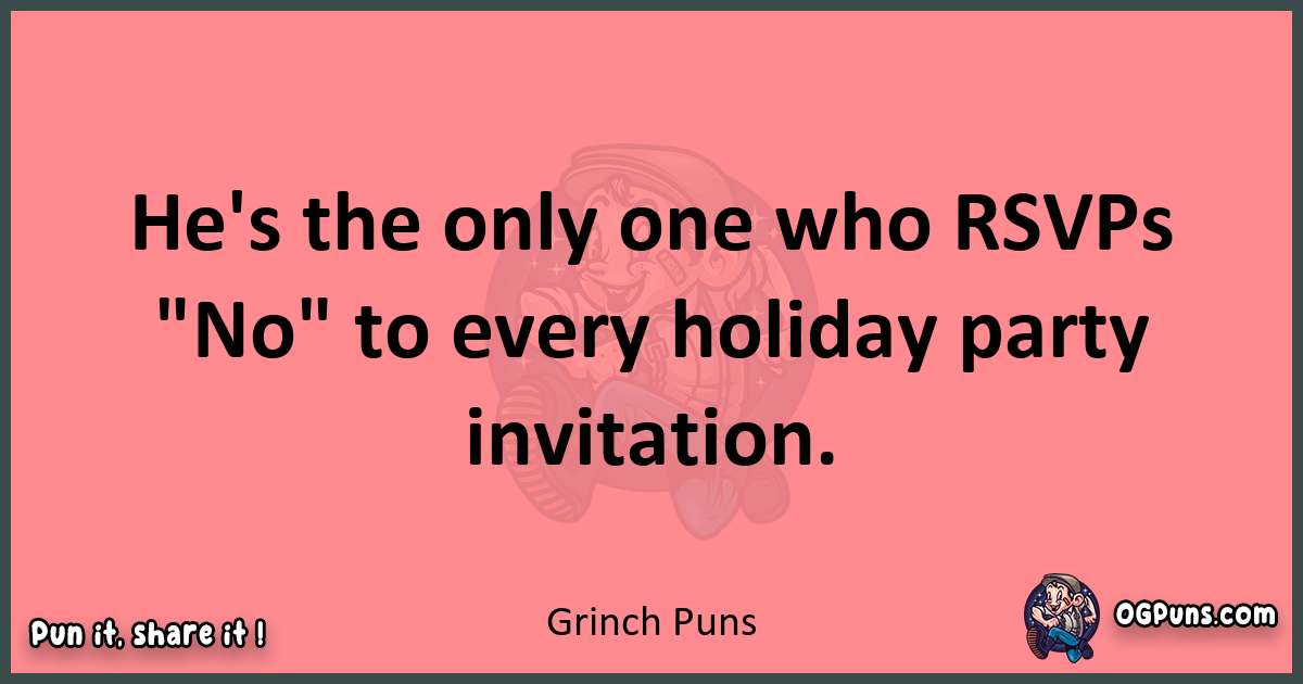 Grinch puns funny pun