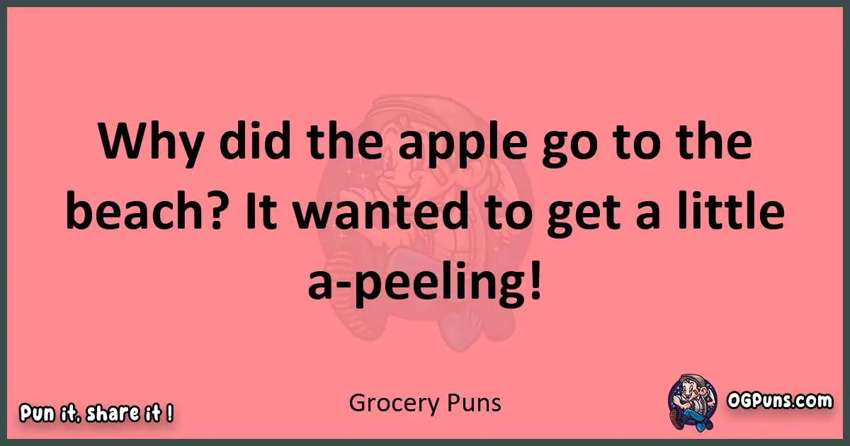 Grocery puns funny pun