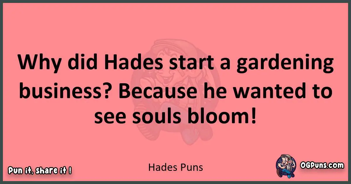 Hades puns funny pun