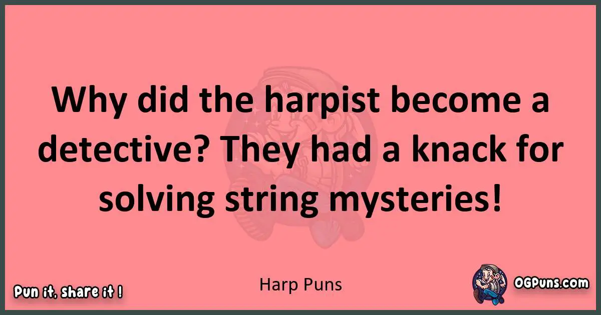 Harp puns funny pun