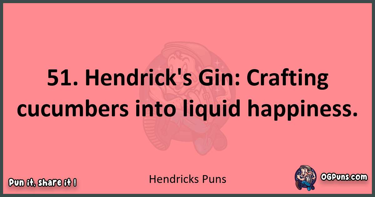 Hendricks puns funny pun