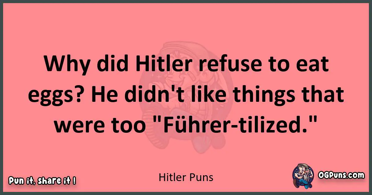 Hitler puns funny pun