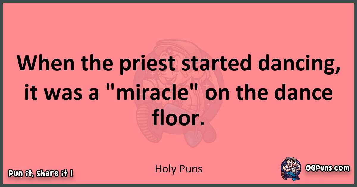 Holy puns funny pun