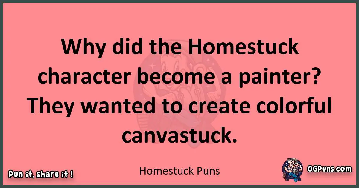 Homestuck puns funny pun