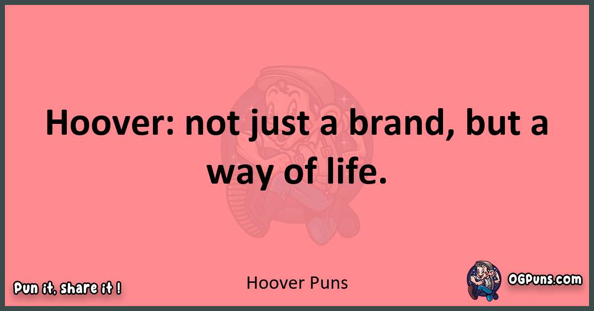 Hoover puns funny pun