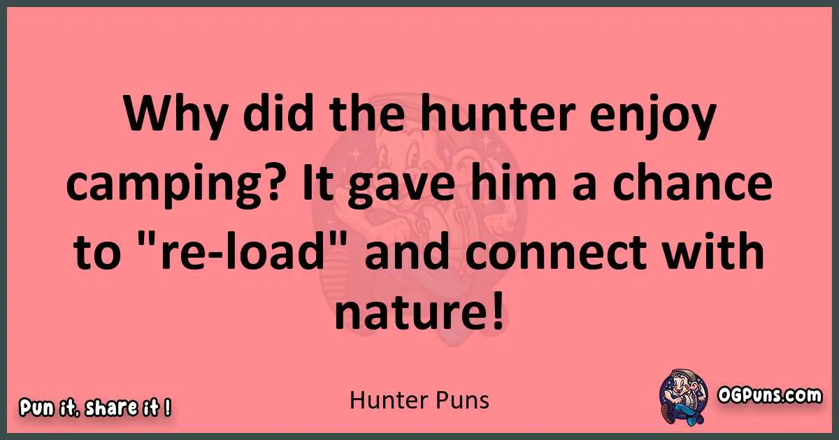 Hunter puns funny pun