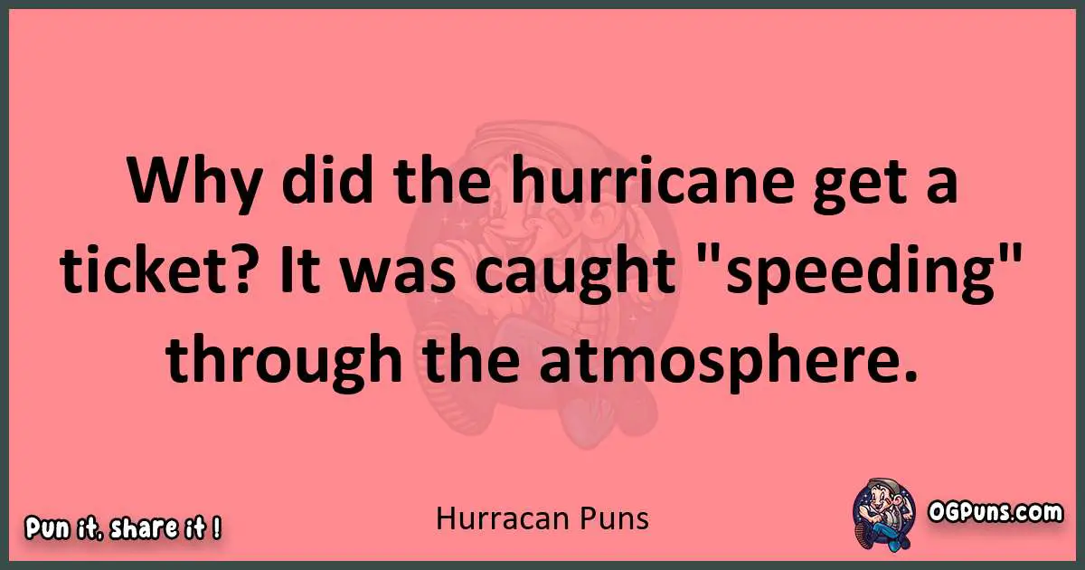 Hurracan puns funny pun