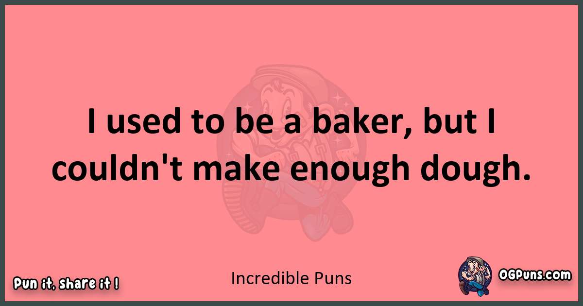 Incredible puns funny pun