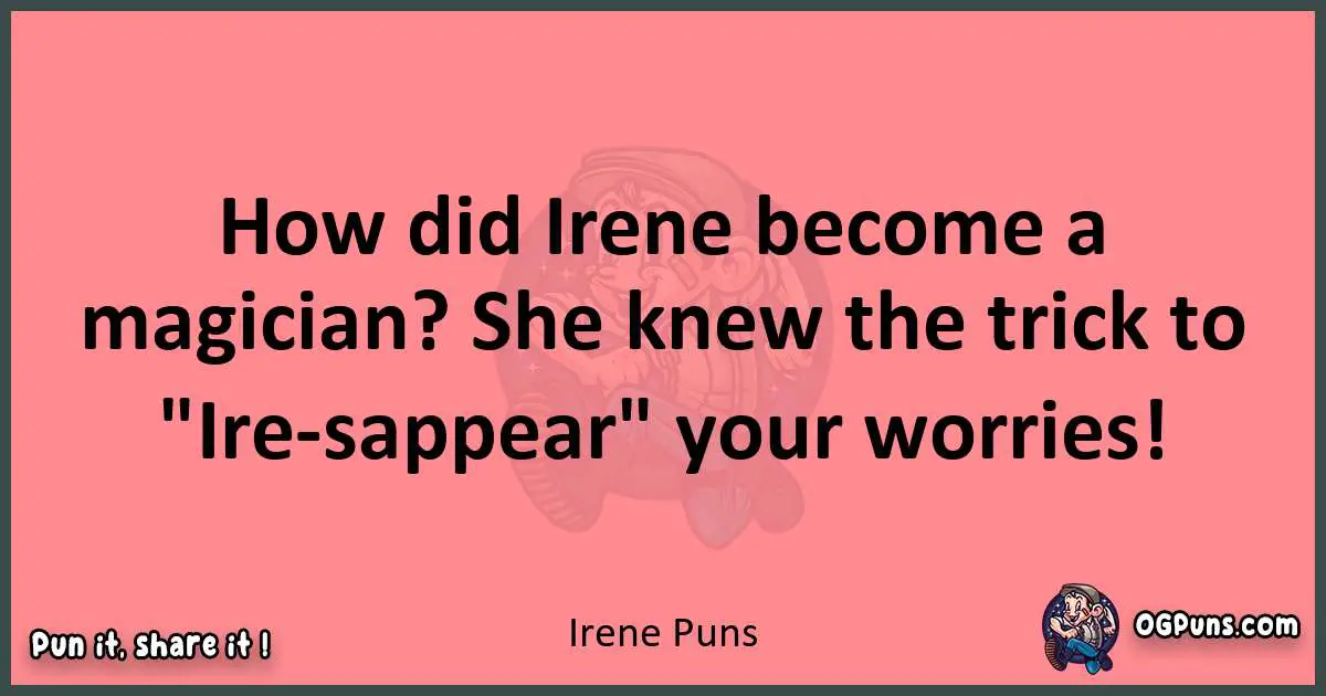 Irene puns funny pun