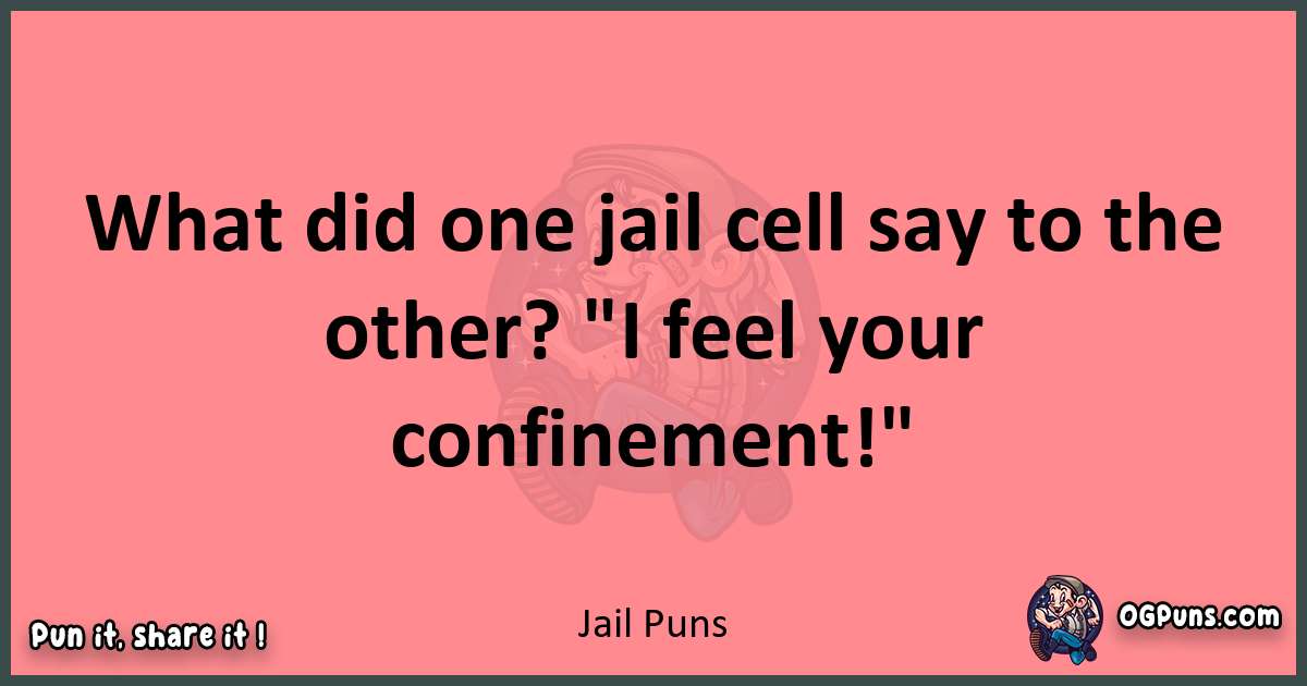 Jail puns funny pun