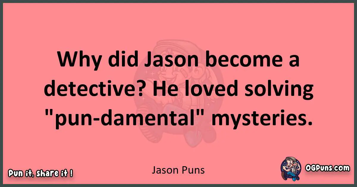 Jason puns funny pun