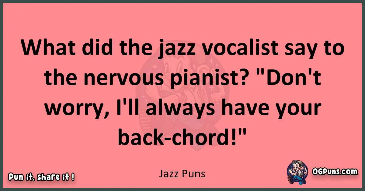 Jazz puns funny pun