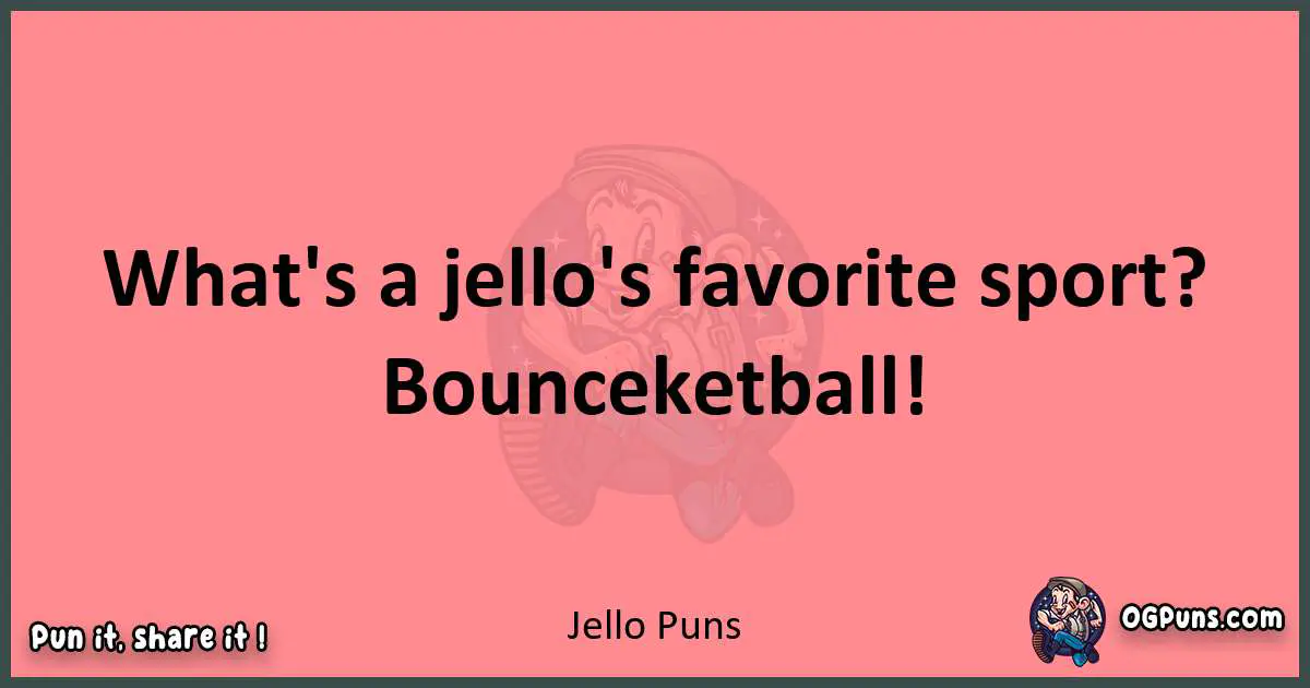 Jello puns funny pun