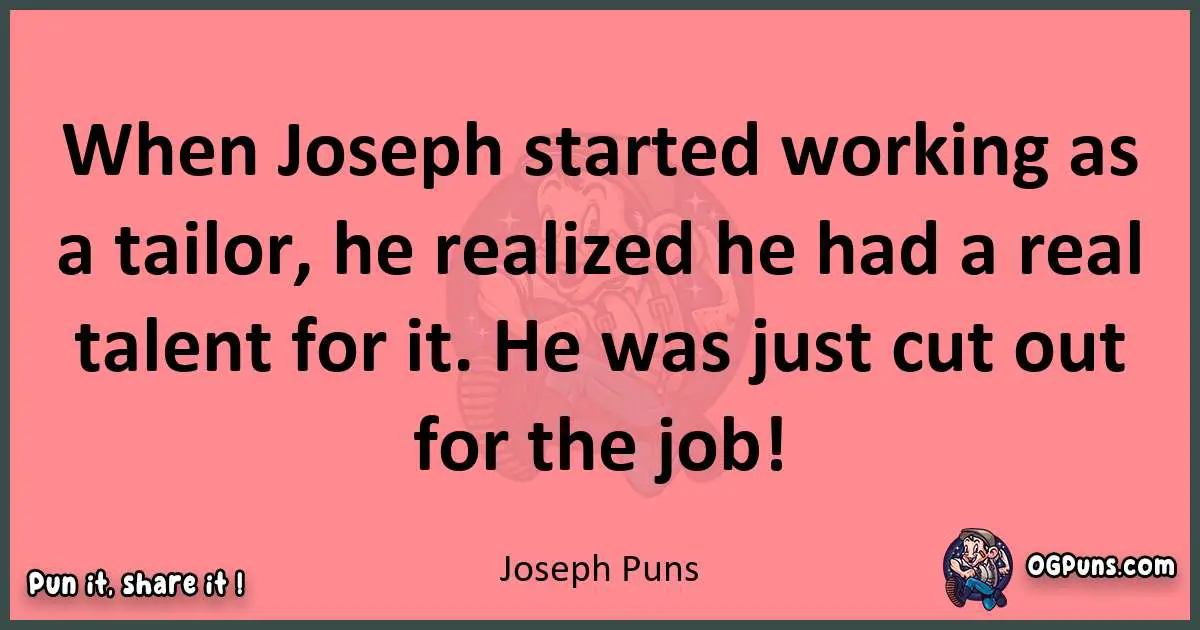 Joseph puns funny pun