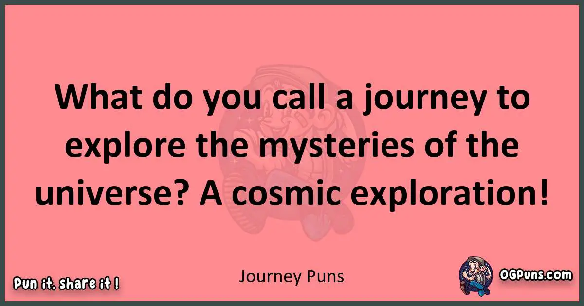 Journey puns funny pun