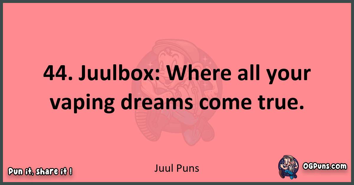 Juul puns funny pun