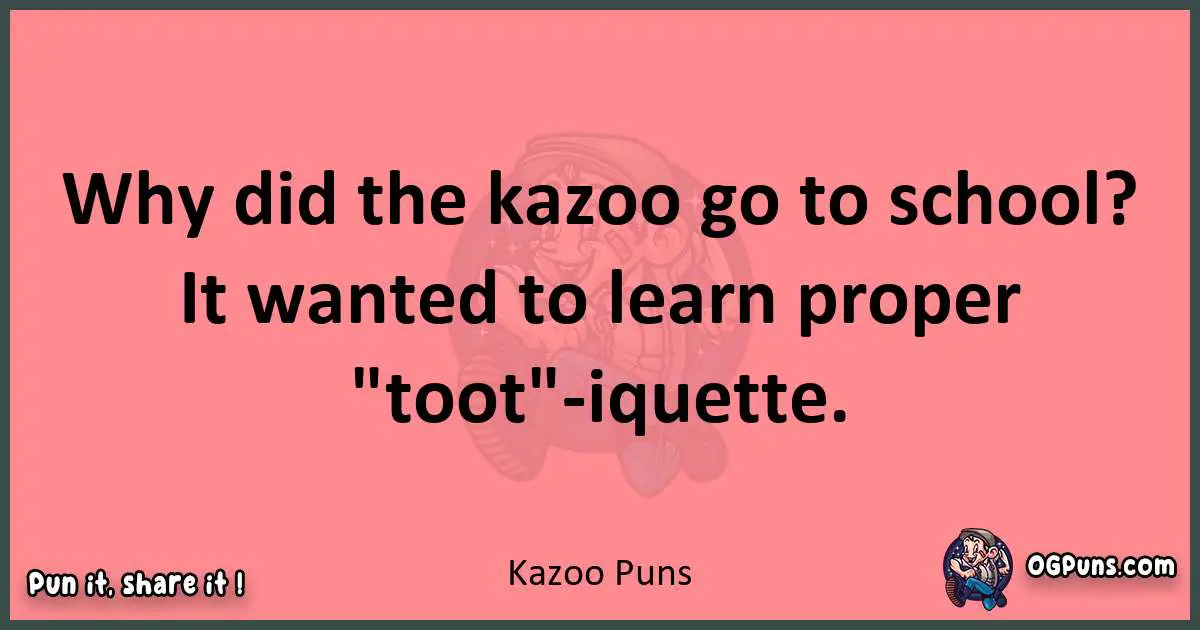 Kazoo puns funny pun
