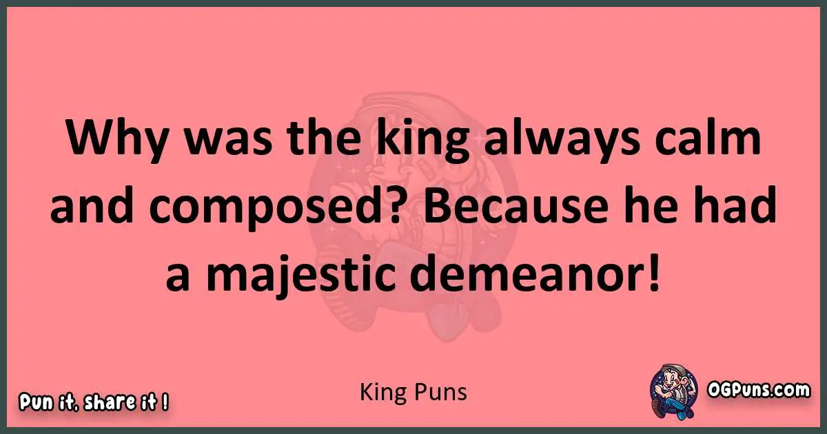 King puns funny pun