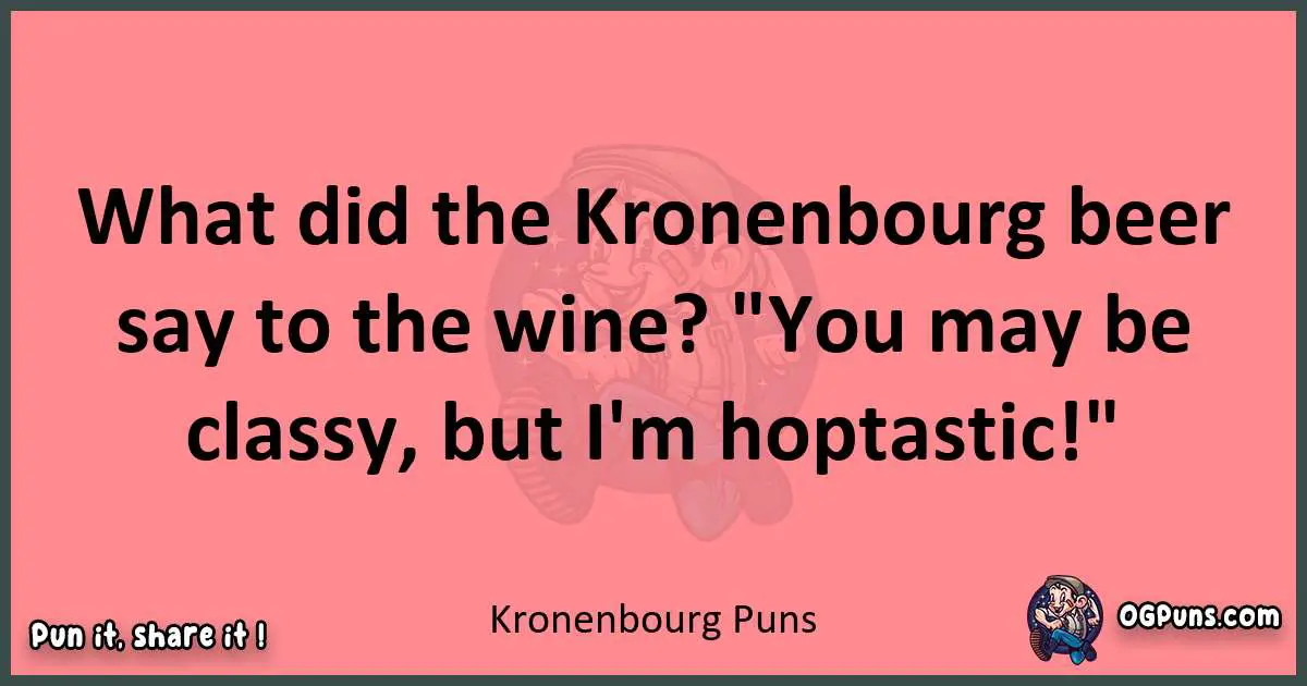 Kronenbourg puns funny pun