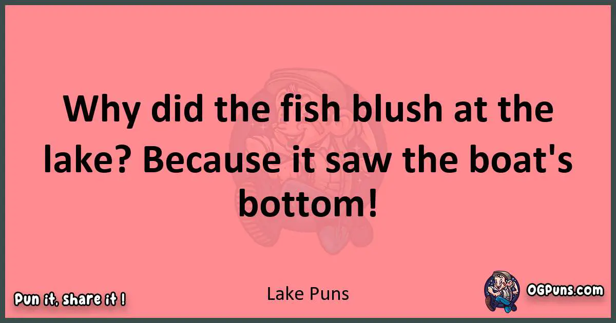 Lake puns funny pun