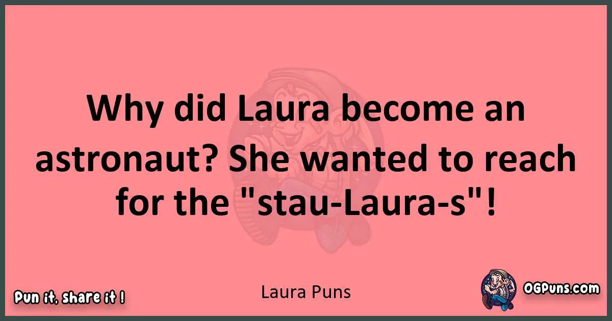 Laura puns funny pun