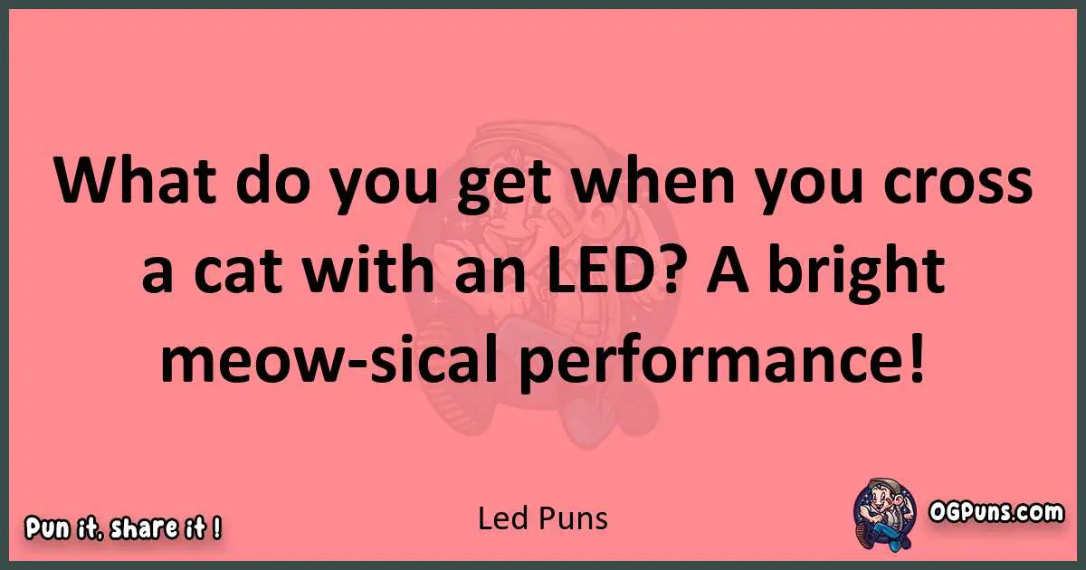 Led puns funny pun