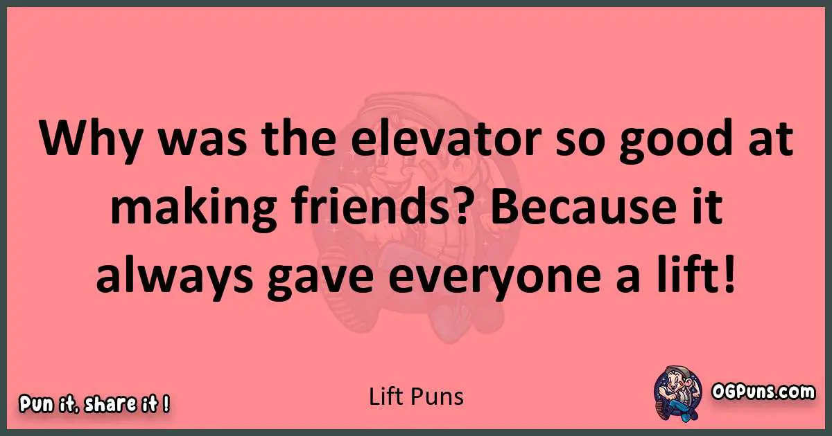 Lift puns funny pun
