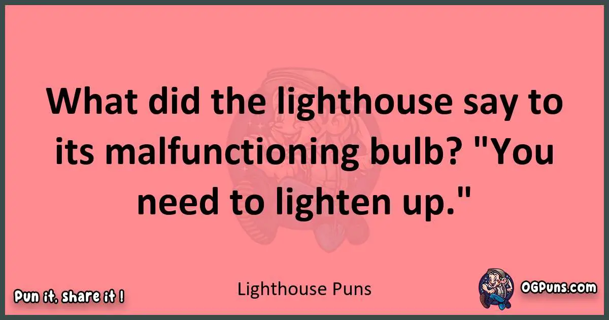 Lighthouse puns funny pun
