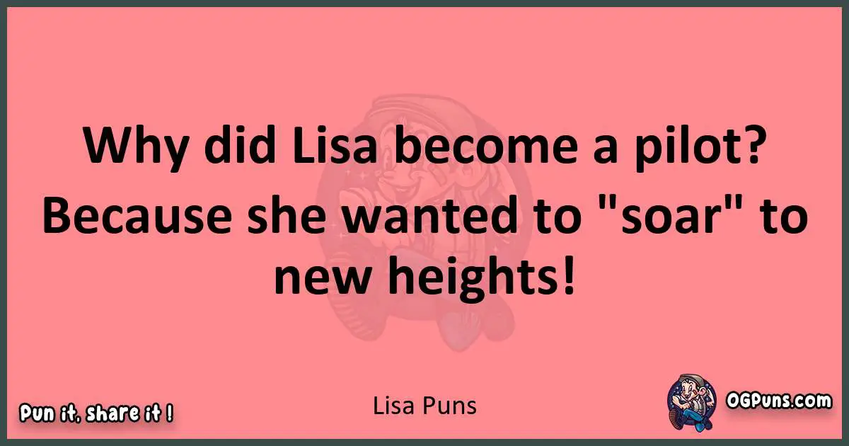 Lisa puns funny pun