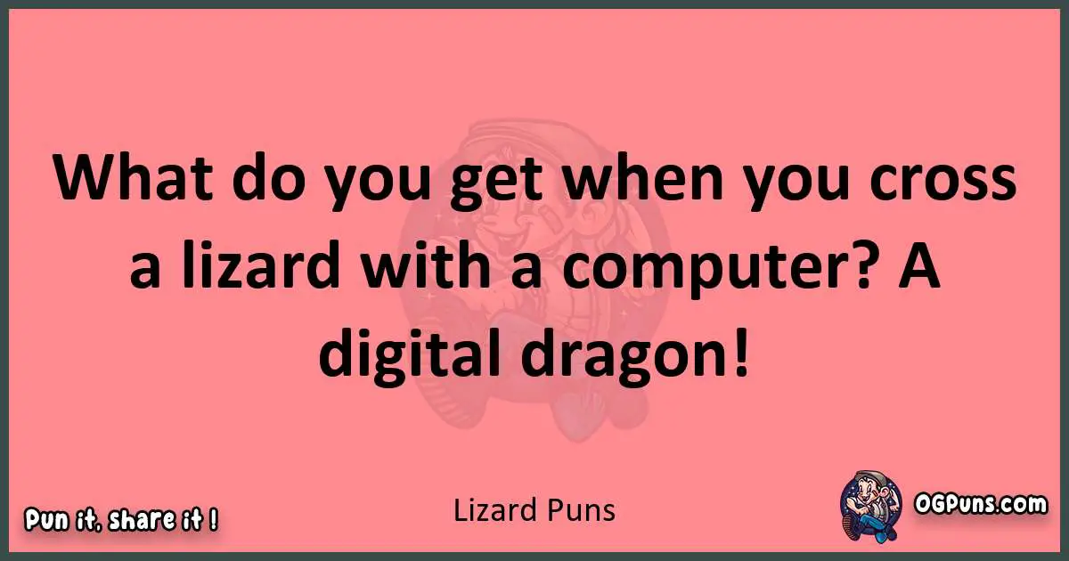 Lizard puns funny pun