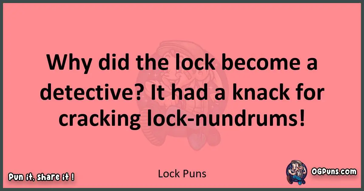 Lock puns funny pun