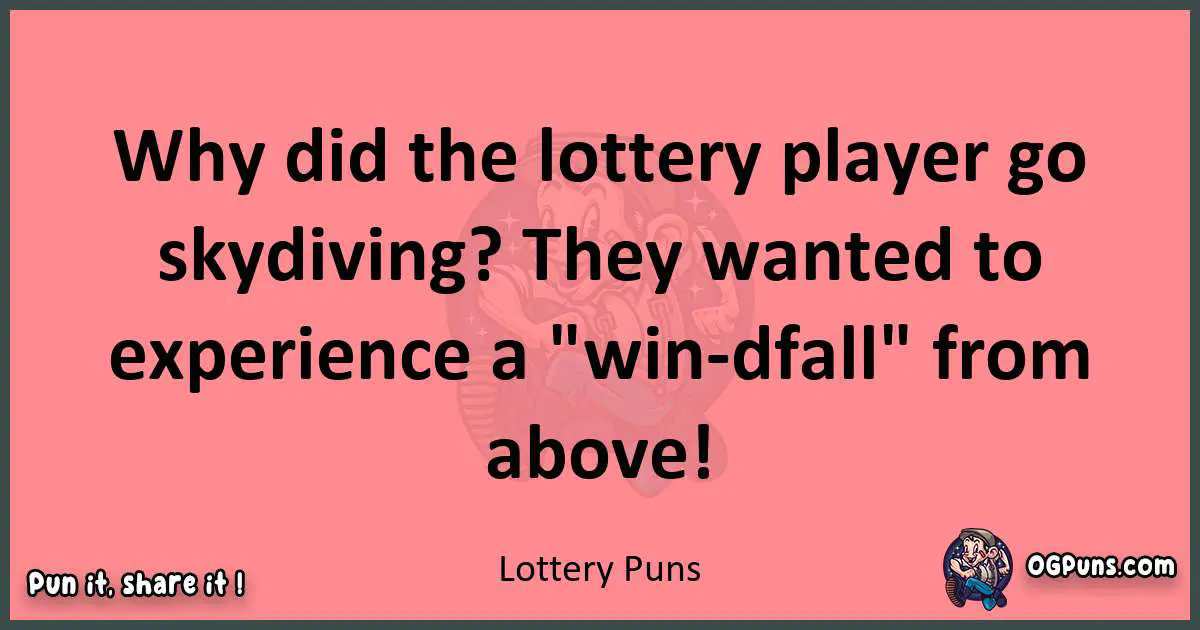 Lottery puns funny pun