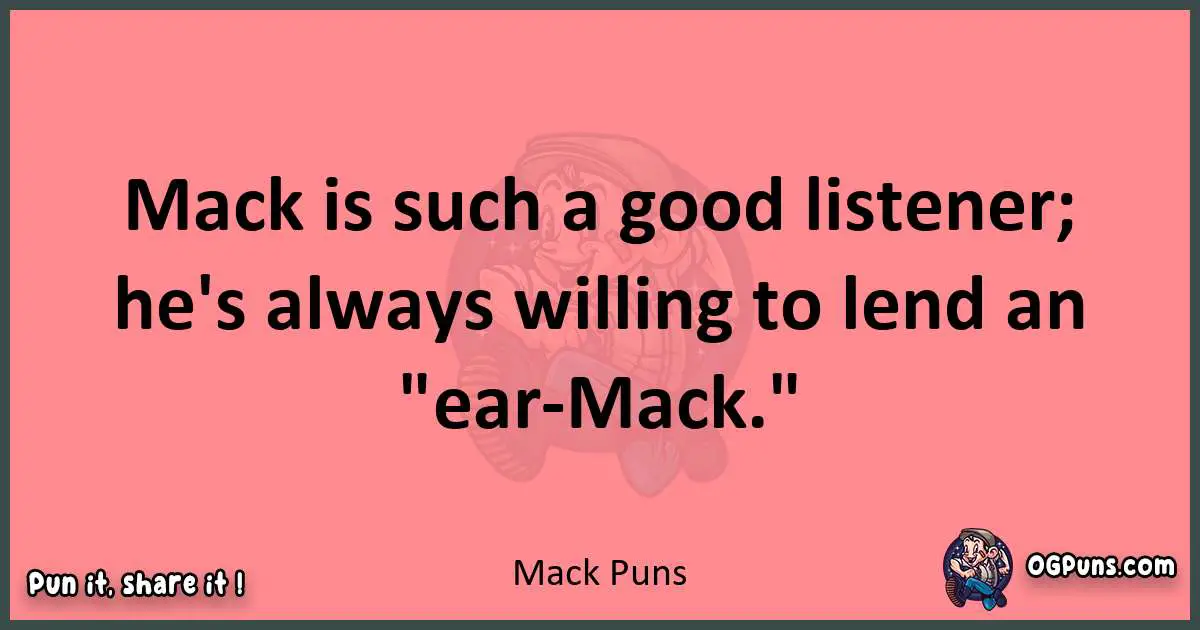 Mack puns funny pun