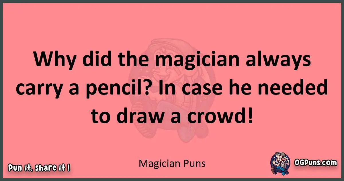 Magician puns funny pun