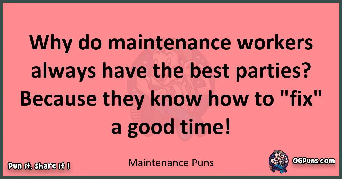 Maintenance puns funny pun