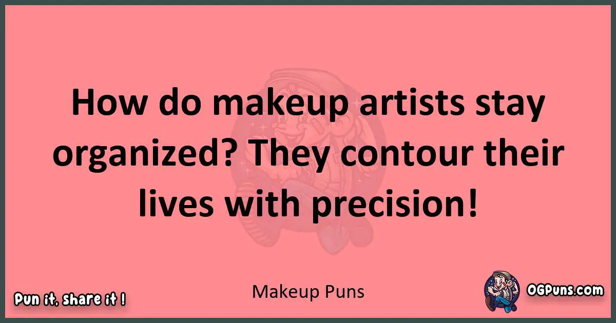 Makeup puns funny pun
