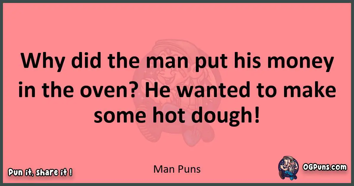 Man puns funny pun