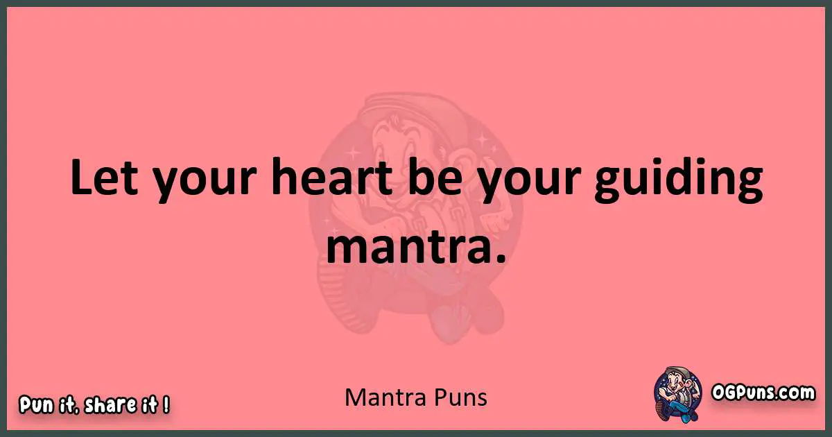 Mantra puns funny pun