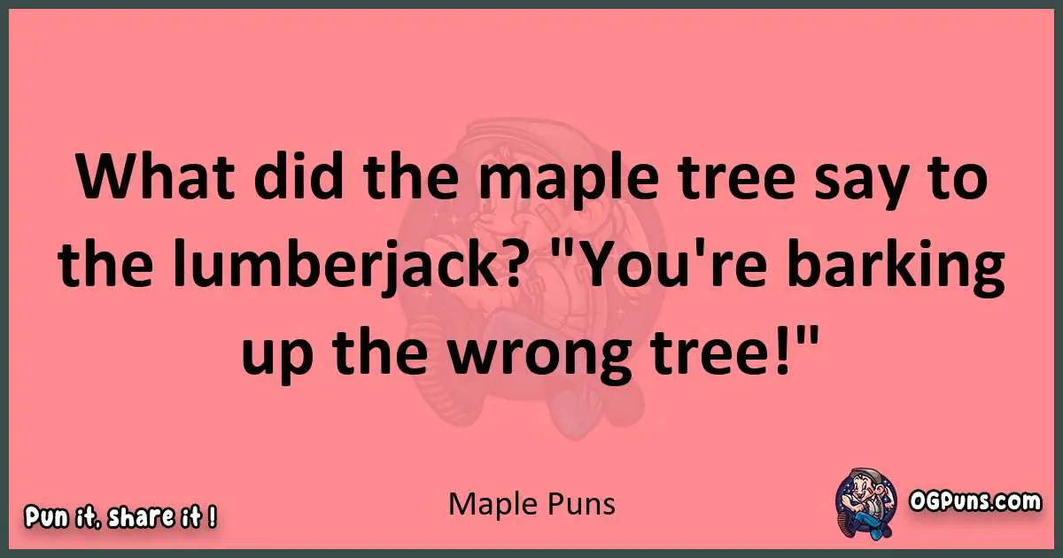 Maple puns funny pun