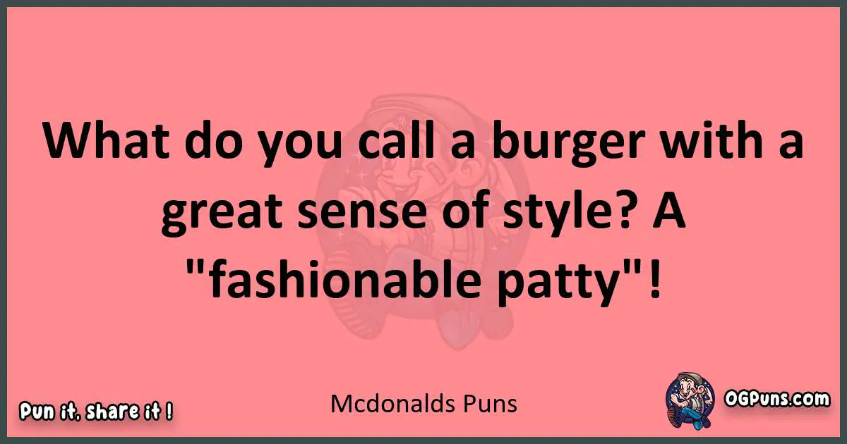240+ McD-Licious Puns: Sizzling Wordplay That's Sure to Fry Your Funny ...
