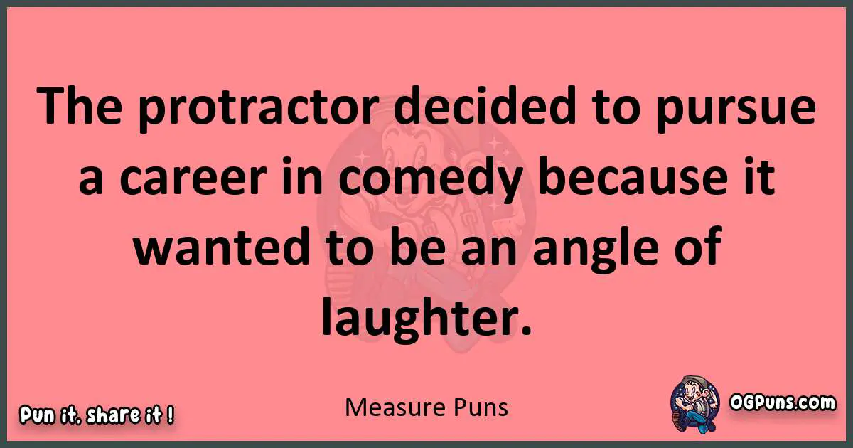 Measure puns funny pun