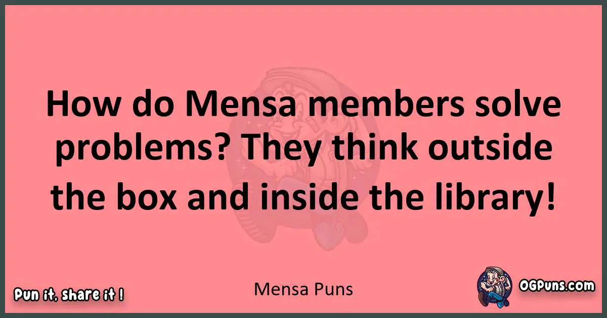 Mensa puns funny pun