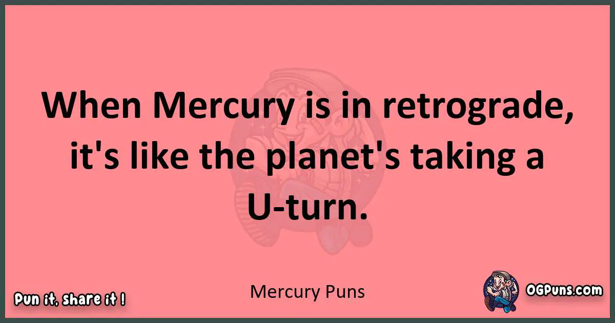 Mercury puns funny pun