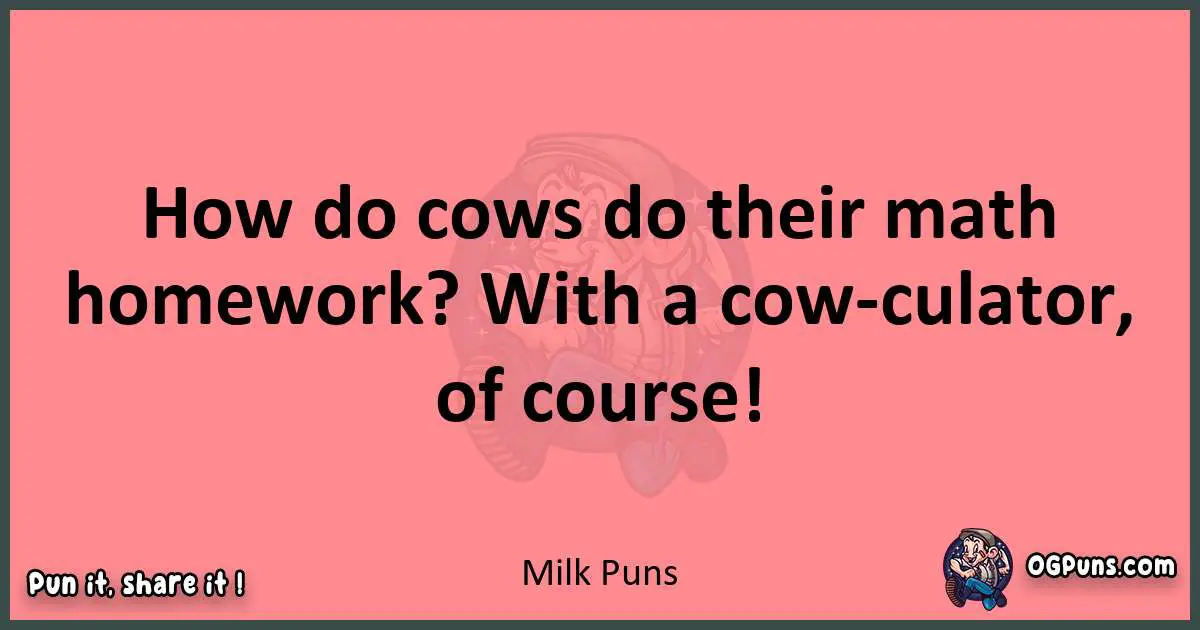 Milk puns funny pun