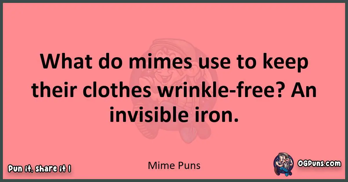 Mime puns funny pun