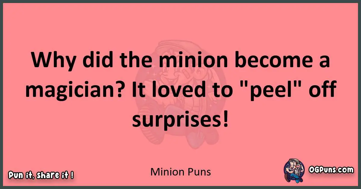 Minion puns funny pun